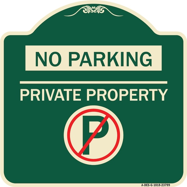 Signmission No Parking Private Property W/ No Parking Heavy-Gauge Aluminum Sign, 18" x 18", G-1818-23799 A-DES-G-1818-23799 - main